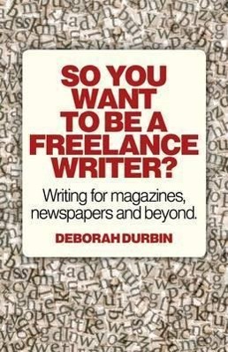Vorderes Coverbild So You Want to Be a Freelance Writer?