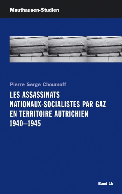 Vorderes Coverbild Les Assassinats Nationaux-Socialistes par Gaz en Territoire Autrichien 1940 - 1945