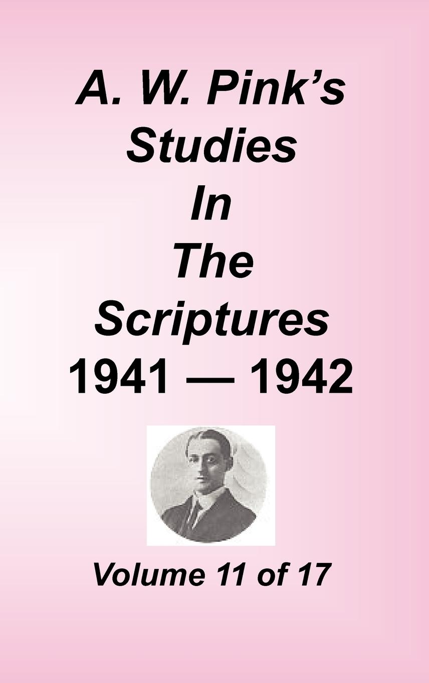 Vorderes Coverbild A. W. Pink's Studies in the Scriptures, Volume 11