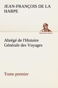 Vorderes Coverbild Abrégé de l'Histoire Générale des Voyages (Tome premier)