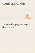 Vorderes Coverbild Le grand voyage au pays des Hurons