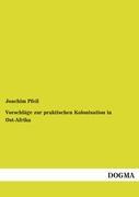Vorderes Coverbild Vorschläge zur praktischen Kolonisation in Ost-Afrika