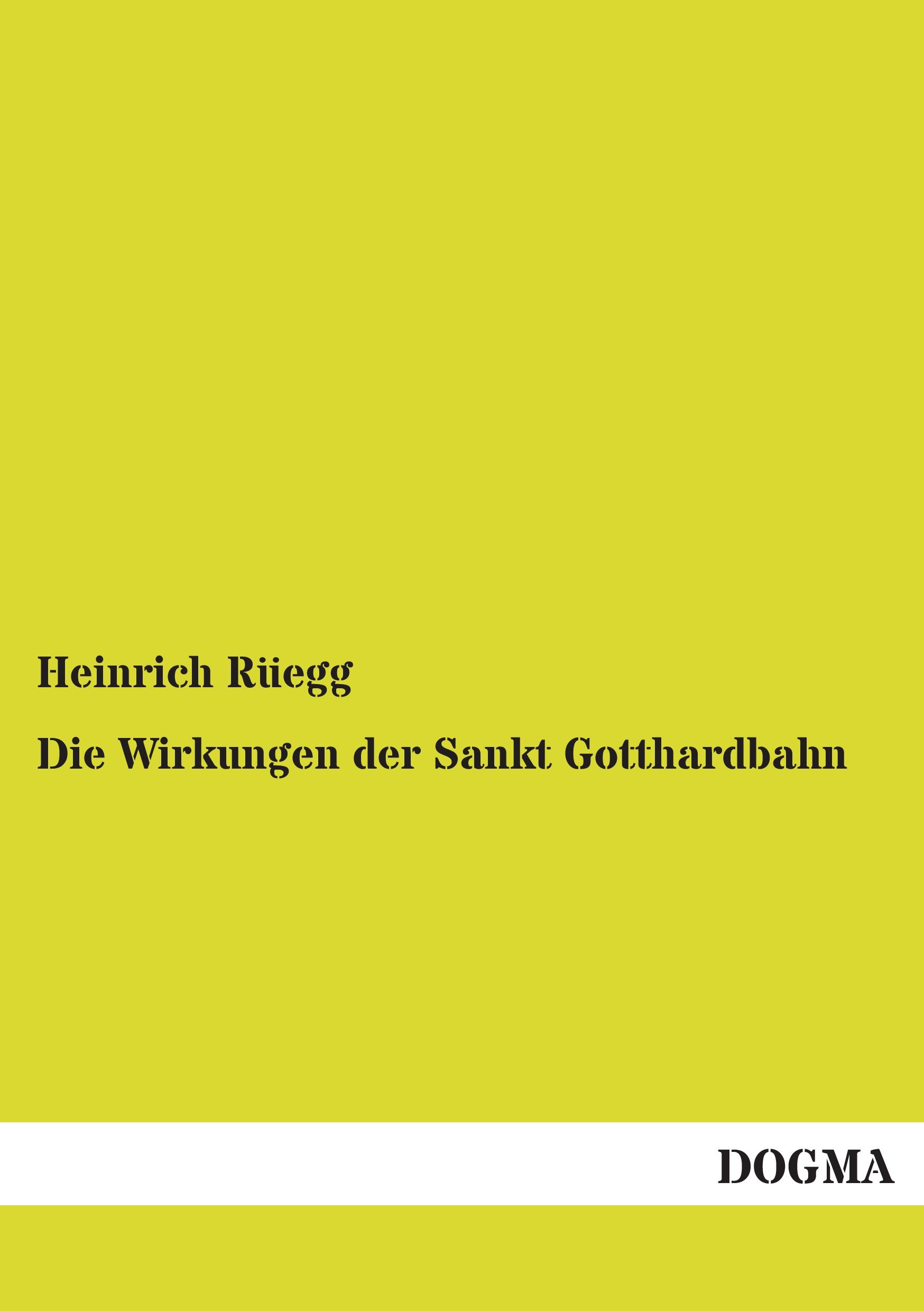 Vorderes Coverbild Die Wirkungen der Sankt Gotthardbahn