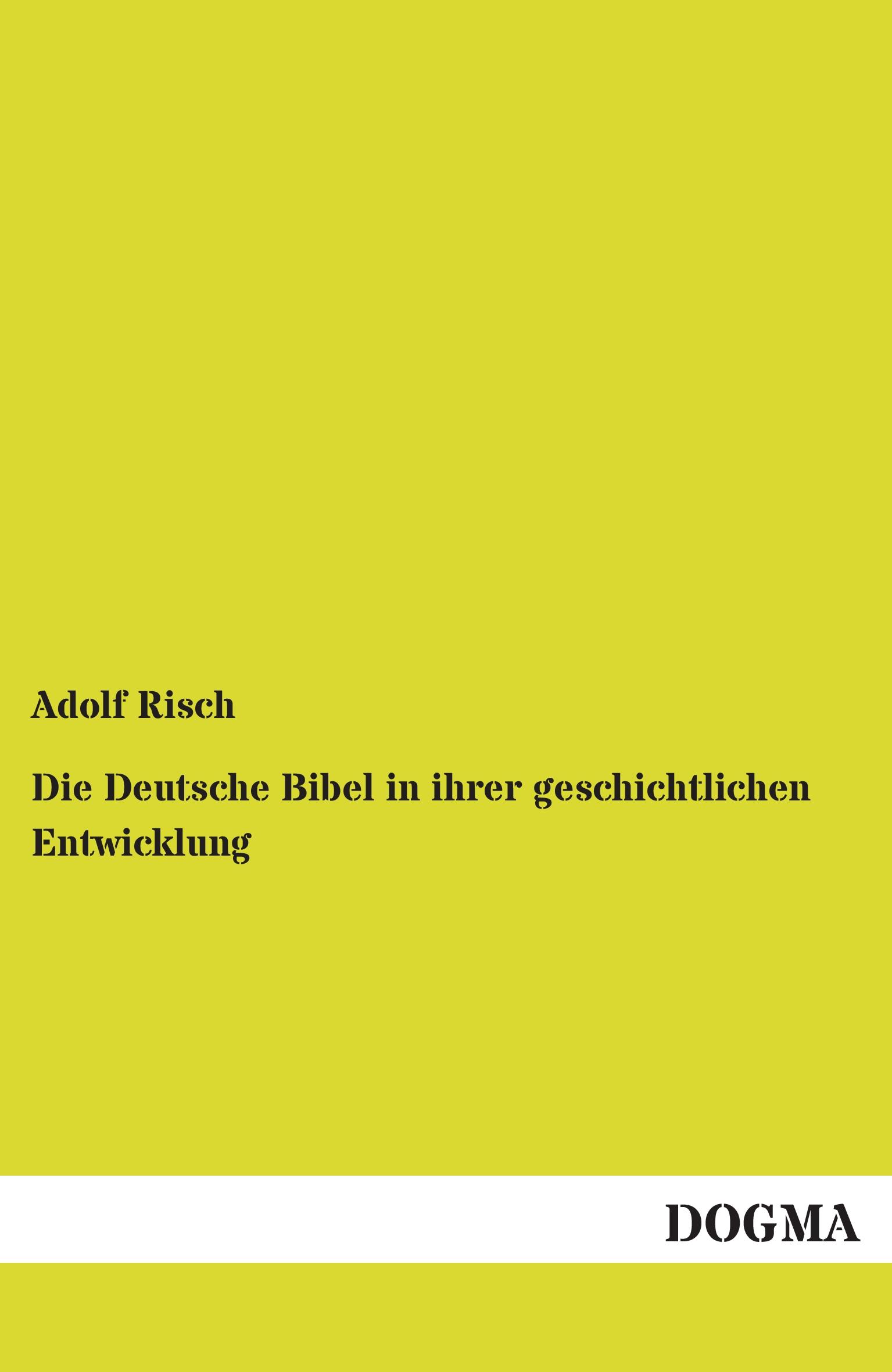 Vorderes Coverbild Die Deutsche Bibel in ihrer geschichtlichen Entwicklung