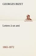 Vorderes Coverbild Lettres à un ami, 1865-1872