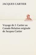Vorderes Coverbild Voyage de J. Cartier au Canada Relation originale de Jacques Cartier