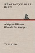 Vorderes Coverbild Abrégé de l'Histoire Générale des Voyages (Tome premier)