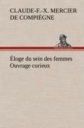 Vorderes Coverbild Éloge du sein des femmes Ouvrage curieux