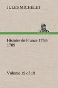 Vorderes Coverbild Histoire de France 1758-1789, Volume 19 (of 19)