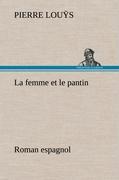 Vorderes Coverbild La femme et le pantin roman espagnol