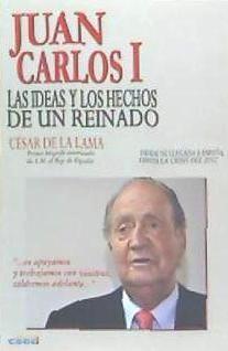 Vorderes Coverbild Juan Carlos I : las ideas y los hechos de un reinado