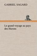Vorderes Coverbild Le grand voyage au pays des Hurons