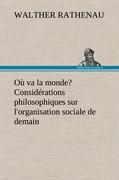Vorderes Coverbild Où va la monde? Considérations philosophiques sur l'organisation sociale de demain