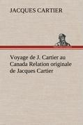 Vorderes Coverbild Voyage de J. Cartier au Canada Relation originale de Jacques Cartier