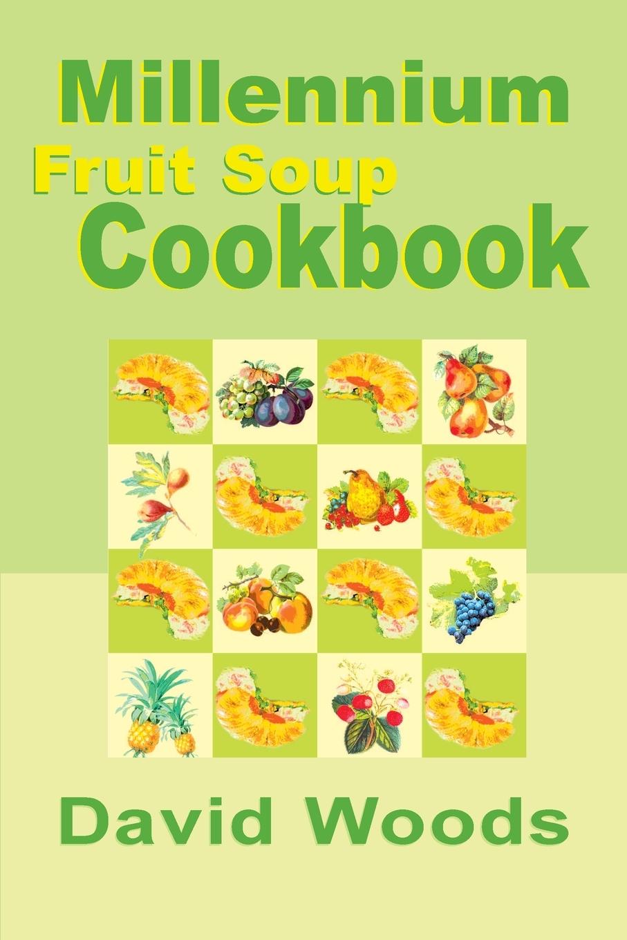 Vorderes Coverbild Millennium Fruit Soup Cookbook