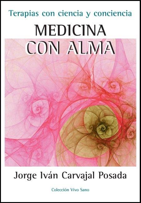 Vorderes Coverbild Medicina con el alma : terapias con ciencia y conciencia