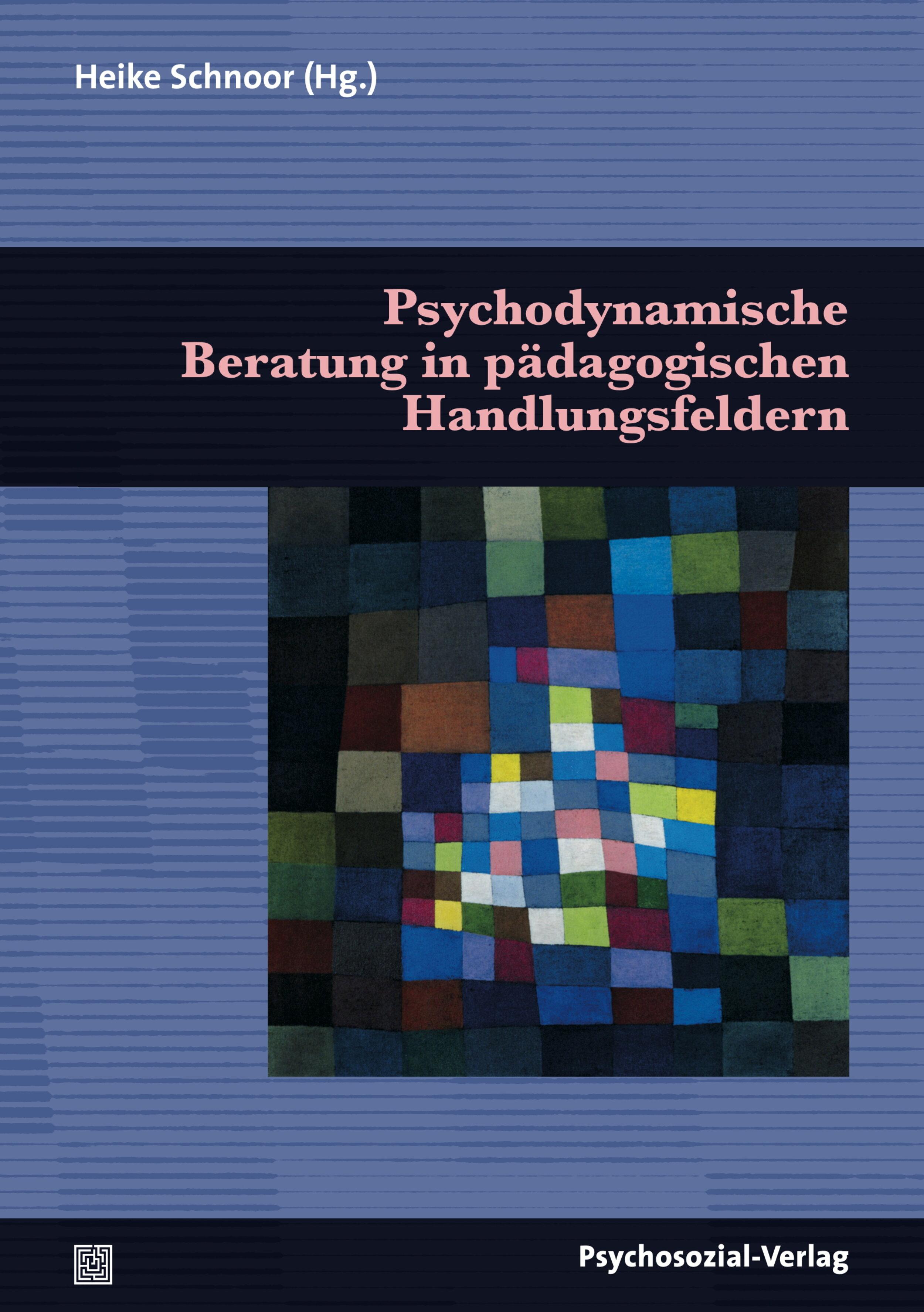 Vorderes Coverbild Psychodynamische Beratung in pädagogischen Handlungsfeldern
