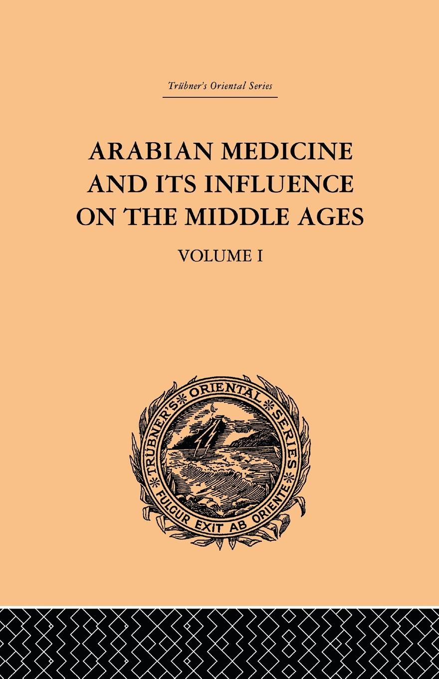 Vorderes Coverbild Arabian Medicine and its Influence on the Middle Ages
