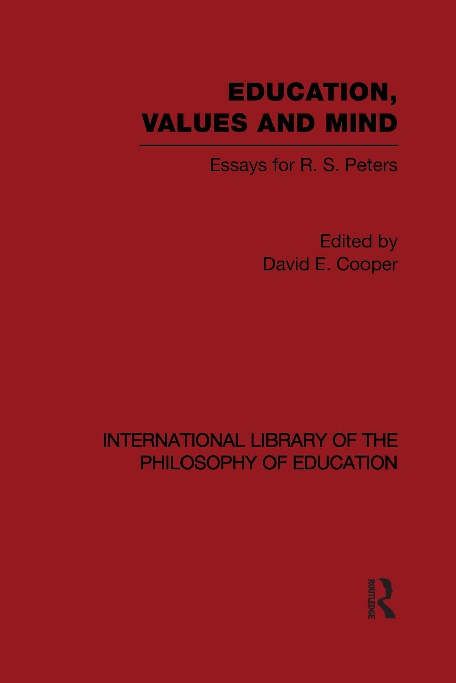 Vorderes Coverbild Education, Values and Mind (International Library of the Philosophy of Education Volume 6)