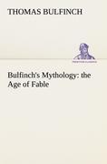 Vorderes Coverbild Bulfinch's Mythology: the Age of Fable