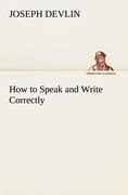 Vorderes Coverbild How to Speak and Write Correctly
