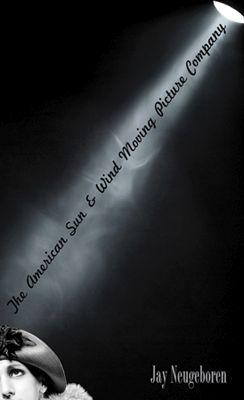 Vorderes Coverbild The American Sun & Wind Moving Picture Company