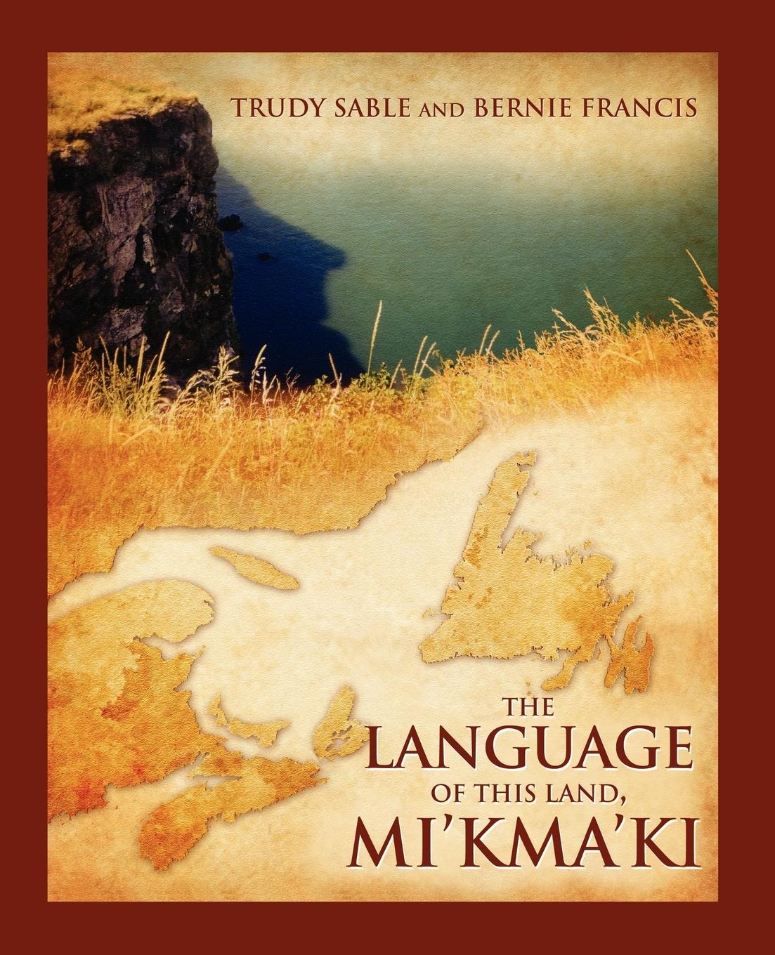 Vorderes Coverbild The Language of This Land, Mi'kma'ki