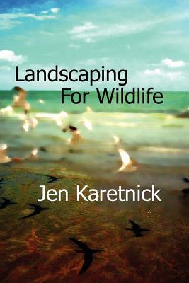 Vorderes Coverbild Landscaping for Wildlife