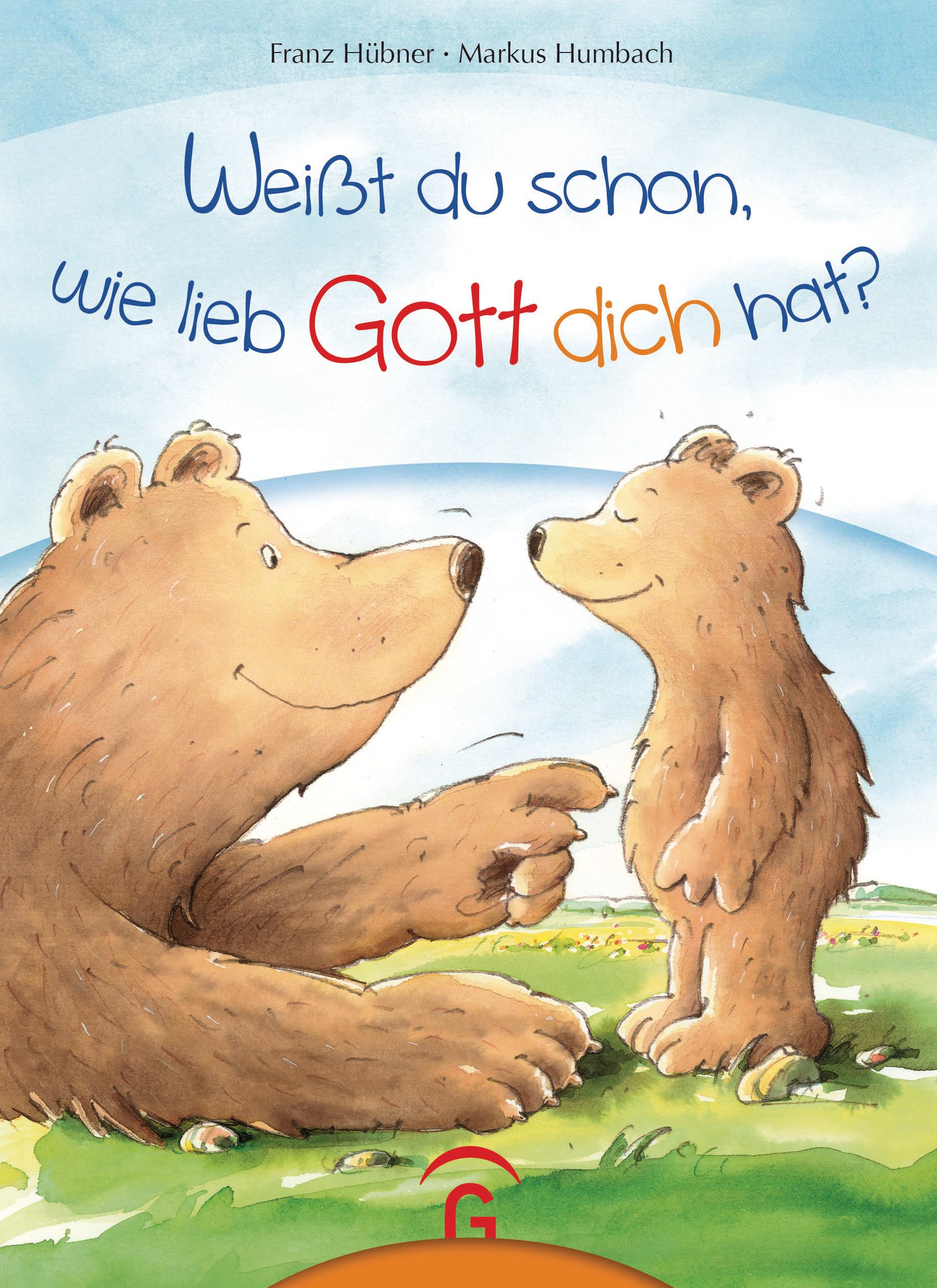 Vorderes Coverbild Weißt du schon, wie lieb Gott dich hat?