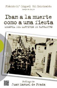 Vorderes Coverbild Iban a la muerte como a una fiesta : memoria del Martirio de Barbastro