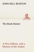Vorderes Coverbild The Book-Hunter A New Edition, with a Memoir of the Author