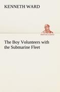 Vorderes Coverbild The Boy Volunteers with the Submarine Fleet