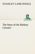 Vorderes Coverbild The Story of the Barbary Corsairs