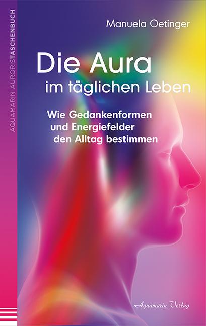 Vorderes Coverbild Die Aura im täglichen Leben
