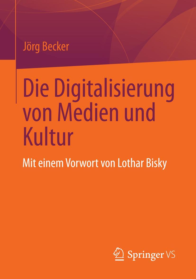 Vorderes Coverbild Die Digitalisierung von Medien und Kultur