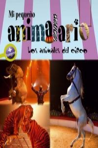 Vorderes Coverbild Mi pequeño animalario. Los animales del circo