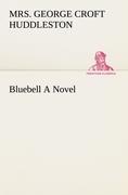 Vorderes Coverbild Bluebell A Novel
