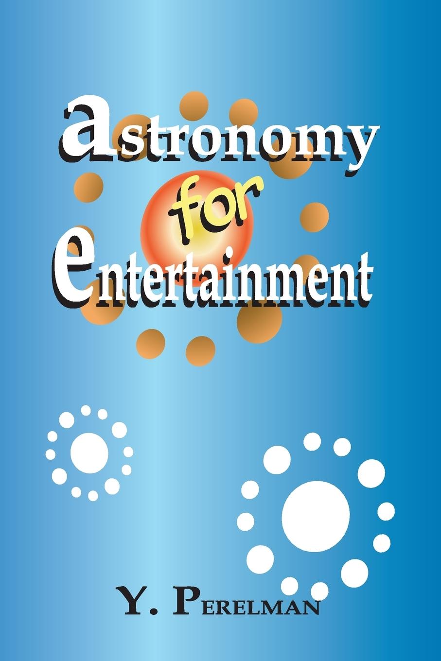 Vorderes Coverbild Astronomy for Entertainment