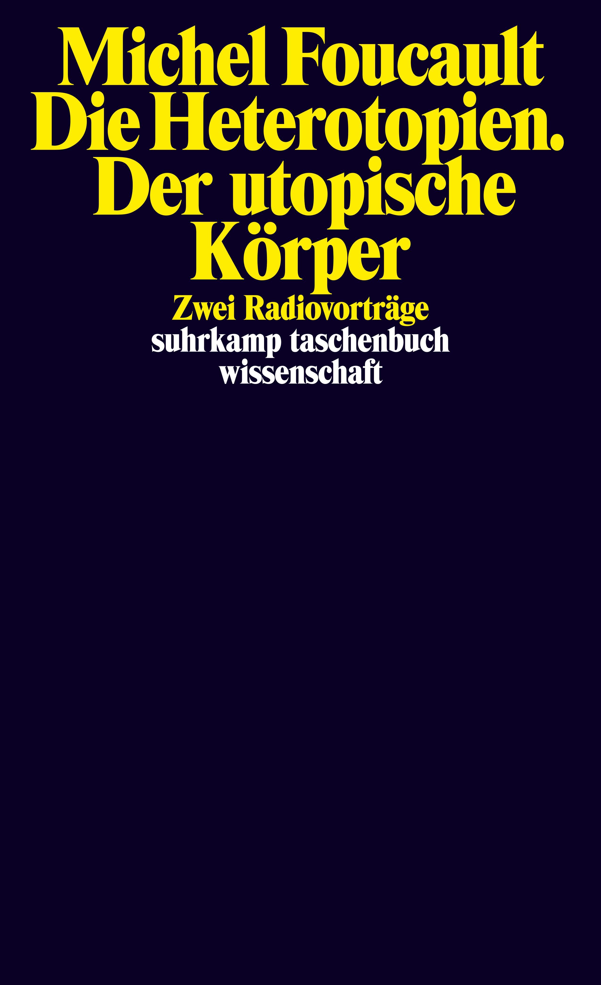 Vorderes Coverbild Die Heterotopien. Der utopische Körper