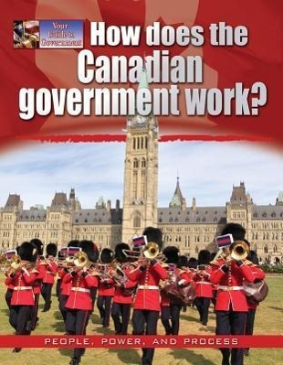 Vorderes Coverbild How Does the Canadian Government Work?