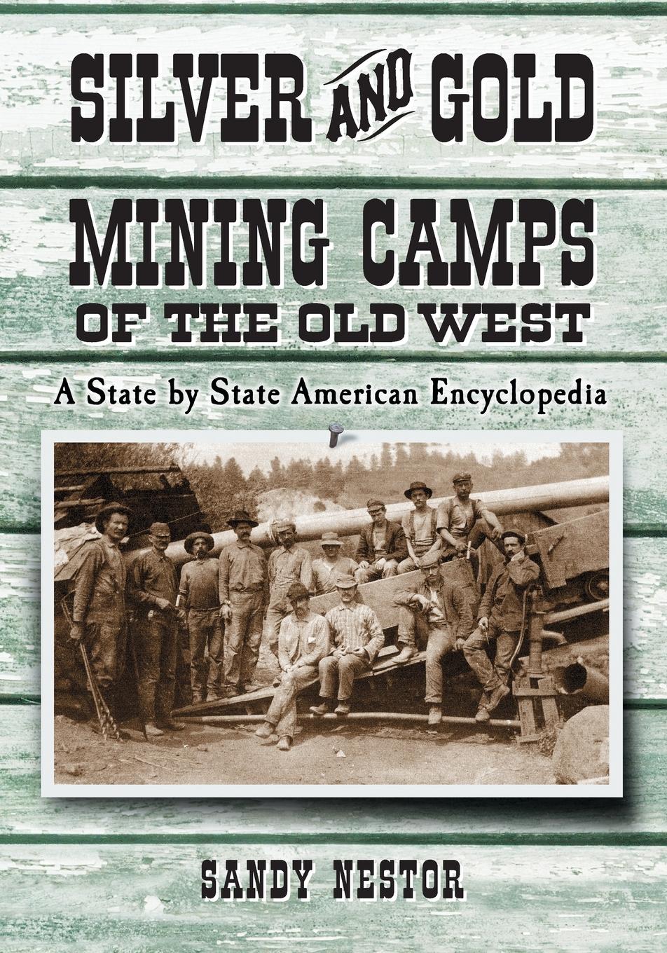 Vorderes Coverbild Silver and Gold Mining Camps of the Old West