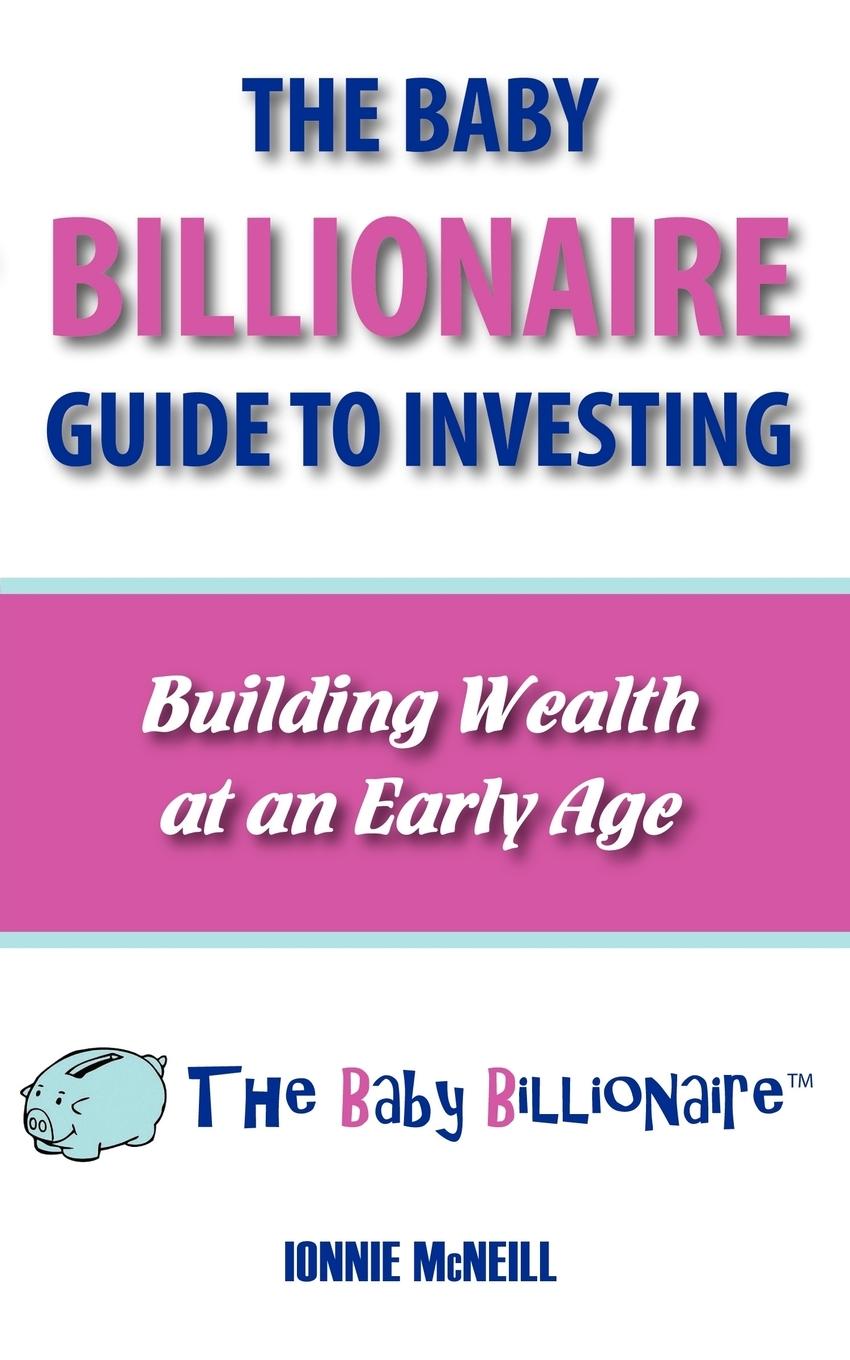 Vorderes Coverbild The Baby Billionaire Guide to Investing