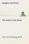 Vorderes Coverbild The Italian Cook Book The Art of Eating Well
