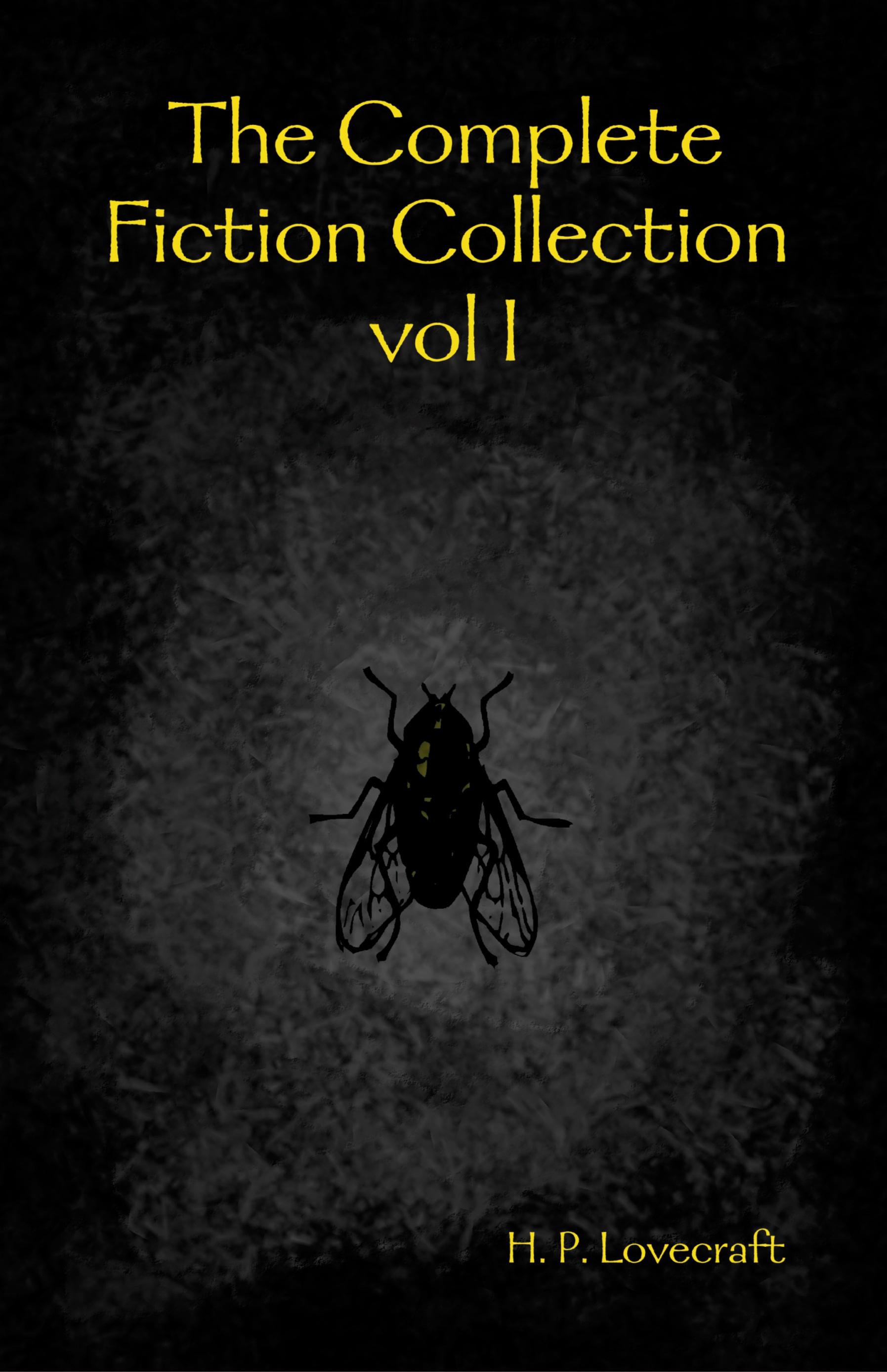 Vorderes Coverbild The Complete Fiction Collection vol I