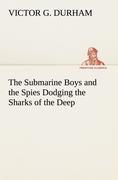 Vorderes Coverbild The Submarine Boys and the Spies Dodging the Sharks of the Deep