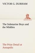 Vorderes Coverbild The Submarine Boys and the Middies The Prize Detail at Annapolis