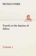 Vorderes Coverbild Travels in the Interior of Africa - Volume 01