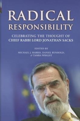 Vorderes Coverbild Radical Responsibility: Celebrating the Thought of Chief Rabbi Lord Jonathan Sacks