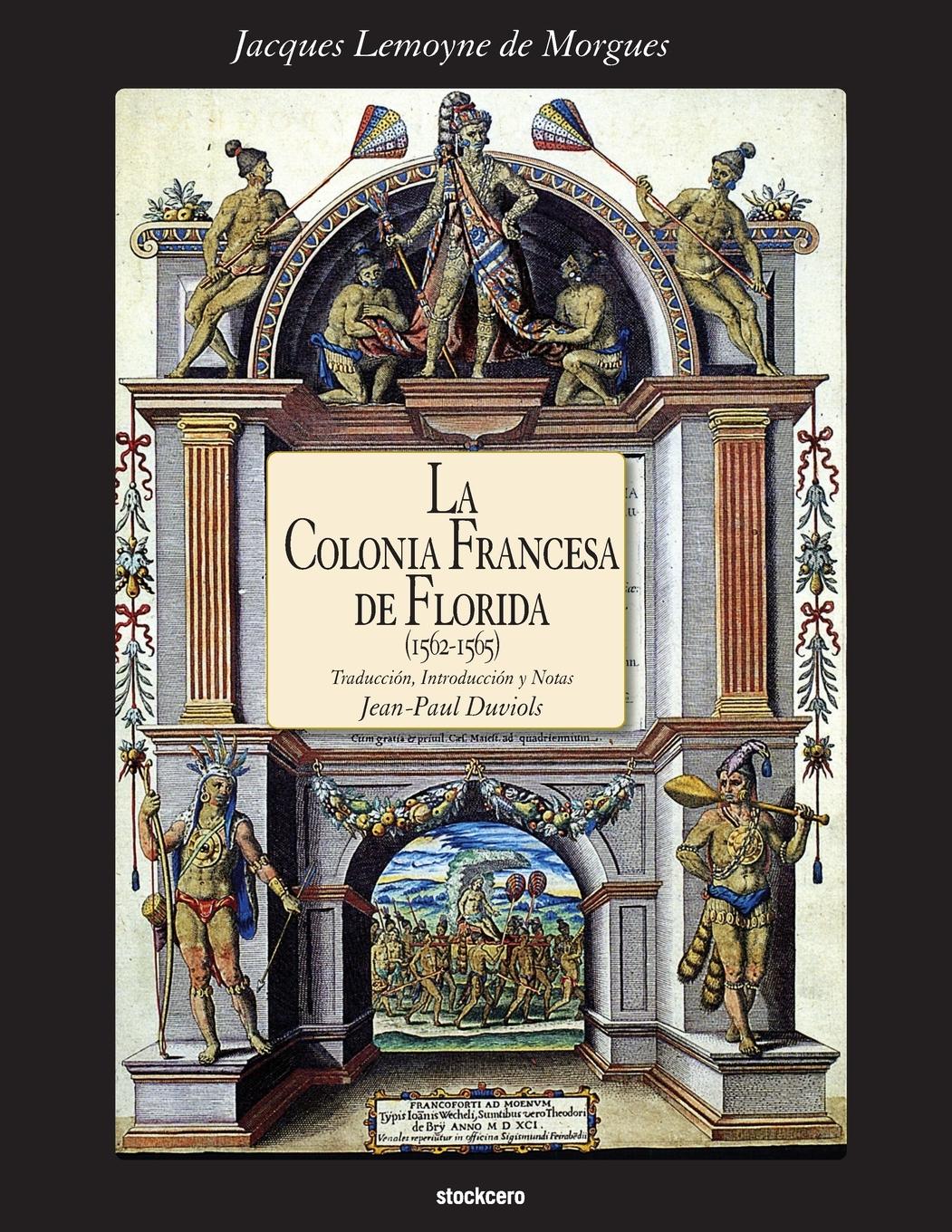 Vorderes Coverbild La Colonia Francesa de Florida (1562-1565)