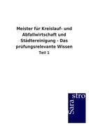 Vorderes Coverbild Meister für Kreislauf- und Abfallwirtschaft und Städtereinigung - Das prüfungsrelevante Wissen